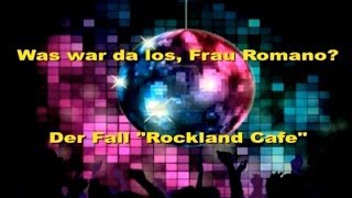 201401 Was ist da passiert Frau Romano Der Fall RocklandCafe [upl. by Rramed]