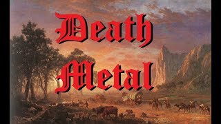 A Bastardized History of Death Metal [upl. by Thomas]