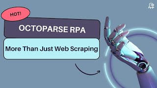 A Comprehensive Guide to Octoparse Robotic Process Automation [upl. by Churchill719]