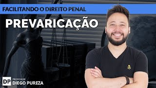 Prevaricação  Art 319 e 319A do CP Facilitando o Direito Penal [upl. by Elysee868]