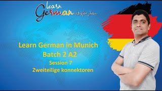 Learn German in Munich  Batch 2 A2  Session 7  Zweiteilige konnektoren [upl. by Fielding]