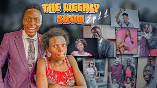 The Weekly Show Ep11 IAN NJOROGE  SAKAJA BAHATIS AMBERRAY amp TREAVOUR  Oga Obinna amp Dem wa Fb [upl. by Kyne]