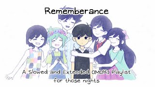 Remembrance  A Slowed Omori Playlist for Those Nights [upl. by Patton591]