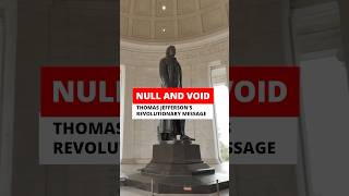 NULL and VOID Thomas Jeffersons Revolutionary Message [upl. by Leeth575]