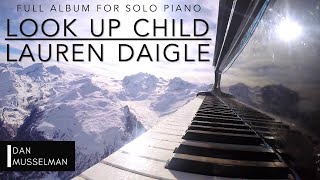 Look Up Child  Lauren Daigle Full Album for Solo Piano [upl. by Ungley]