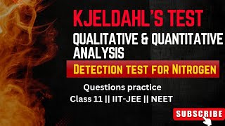 kjeldahl Method  Detection Of Nitrogen  Class 11 IITJEE amp NEET [upl. by Seditsira]