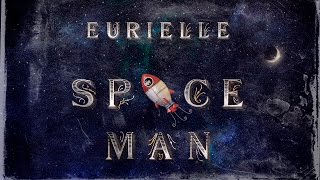 EURIELLE  SPACE MAN Official Art Video [upl. by Rist]