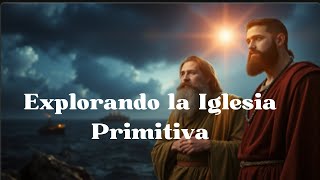 La Iglesia en la época de los Apóstoles y Génesis 43 [upl. by Biddie]