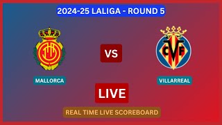 Mallorca Vs Villarreal LIVE Score UPDATE Today 202425 LaLiga Round 5 Soccer Football Sep 14 2024 [upl. by Rooney]