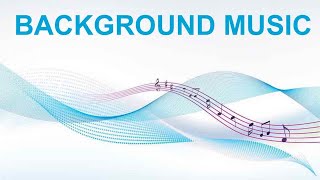 Background Music and Background Music for Videos 3 Hours [upl. by Ytineres]