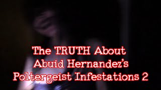 The TRUTH About Abuid Hernandez 2 [upl. by Letsyrc161]