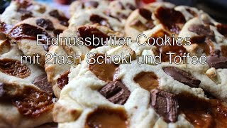 ErdnussbutterCookies mit 2fach Schoki und Toffee  © Probiere das mal aus [upl. by Teodoor]