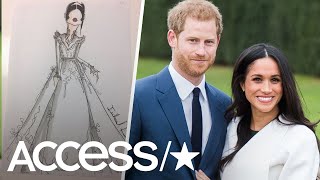 Meghan Markles Possible Wedding Dress Sketches Revealed  Access [upl. by Jozef]