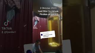 hasil treatment filter minyak oli bekas jadi solar pirolisis limbahb3 penyulingan [upl. by Kari664]