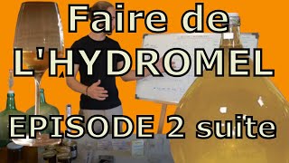 FAIRE DE LHYDROMEL 2 suite  moût et fermentation [upl. by Arodnap]