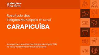 Resultado do 1° turno das Eleições 2024 em CarapicuíbaSP [upl. by Adnorahs876]