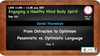 ENGAGING HEALTH MBS 161b Social Thurs Pessimism v Optimism 3 l Dr Annette Feravich Teacher HMBS [upl. by Tolman]