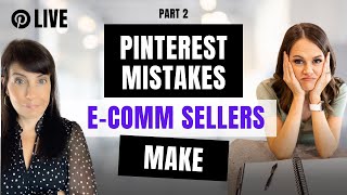 Deadly Pinterest Mistakes ECommerce Sellers Make [upl. by Armanda]