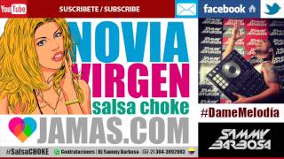 Mi Novia La Virgen  Jamascom Salsa Choke  Dj Fliyou [upl. by Maidie]