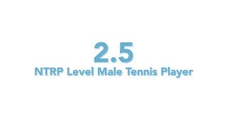 USTA National Tennis Rating Program 25 NTRP level  Male tennis player [upl. by Prager393]