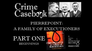 Pierrepoint A Family of Executioners Part 1 [upl. by Ahcropal148]