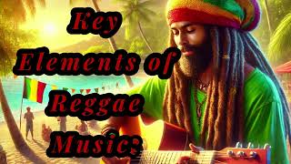 Key Elements of Reggae Music instrumental [upl. by Aiz]