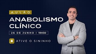 AULÃO ANABOLISMO CLÍNICO  DR LUCAS CASERI [upl. by Aillimac]