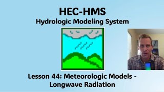 HEC HMS Lesson 44  Meteorologic Models  Longwave Radiation [upl. by Virgilia]