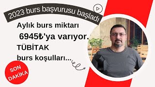 2023 BURS BAŞVURUSU BAŞLADI AYLIK 6945₺YA VARIYOR TÜBİTAK BURSU [upl. by Nevad]