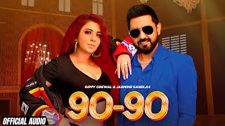 90  90 Nabbe Nabbe Official Audio  Gippy Grewal amp Jasmine Sandlas  Sargun Mehta  Roopi Gill [upl. by Eednac]