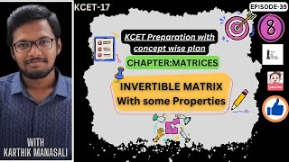 Definition Invertible Matrix with Some propertiesKCET Chapter MatricesKarthik Manasali [upl. by Berkley184]