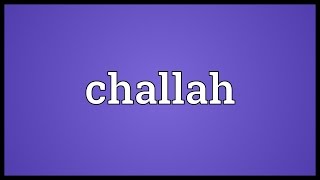 Challah Meaning [upl. by Bal838]