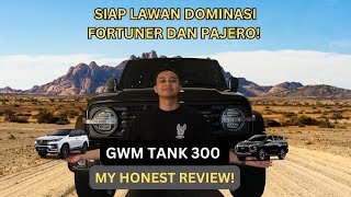 SIAP LAWAN DOMINASI FORTUNER amp PAJERO  REVIEW 5 HAL YANG GUE SUKA amp GASUKA DI GWM TANK 300 [upl. by Nerok100]