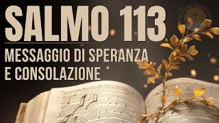 SALMO 113 – Preghiera di lode e ringraziamento [upl. by Wardlaw]