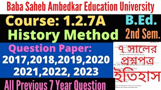 BEd 2nd Sem 127A History method question 2023 2022 2021 2020 2019 2018 2017  BSAEU [upl. by Dare]