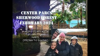 CENTER PARCS SHERWOOD FOREST FEBRUARY 2024 PART 12 A VIDEO DIARY  THE HAYSTEADS centerparcs [upl. by Dehnel]