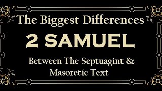 Differences in Septuagint amp Masoretic  2 SAMUEL [upl. by Eikcid522]