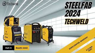 Steelfab 2024  Techweld Hall 6 Booth 4443 [upl. by Kalli]