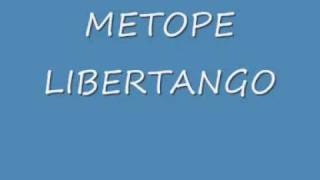 Metope  Libertango [upl. by Fatsug]