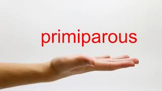 How to Pronounce primiparous  American English [upl. by Eilram]