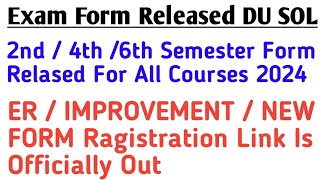 Exam Form Released DU SOL 2nd4th6th Semester 2024 How To Fill Your Form And Exam Final Date DU [upl. by Weiman283]