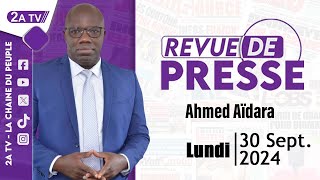 Revue de presse Ahmed Aïdara du Lundi 30 Septembre 2024 [upl. by Selena]