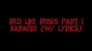 Red Like Roses Part I  Karaoke RWBY [upl. by Odilo]