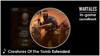 Wartales OST  Creatures Of The Tomb  Extended [upl. by Znieh868]