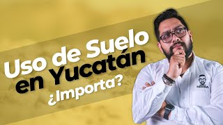 ¿Qué puedo construir en mi terreno  Tipos de Uso de Suelo en Yucatán [upl. by Penrose]