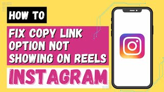 How to Fix Copy Link Option Not Showing on Instagram Reels [upl. by Skelly]