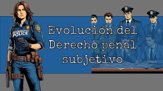 Evolución del derecho penal subjetivo  La potestad punitiva del Estado [upl. by Pansy]