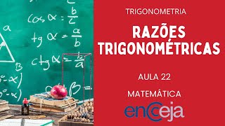 MATEMÁTICA  ENCCEJA 2024  AULA 22  TRIGONOMETRIA  RAZÕES TRIGONOMÉTRICAS NO TRIÂNGULO RETÂNGULO [upl. by Atalanti]