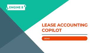 Engine B Lease Accounting Copilot demo [upl. by Ydrah447]