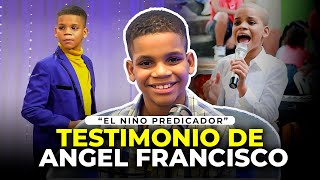 ANGEL FRANCISCO TOLENTINO quotEL NIÑO PREDICADORquot NOS CUENTA SU TESTIMONIO [upl. by Arrimat]